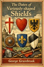 The Dates of Variously-shaped Shields The Dates of Variously-shaped Shields