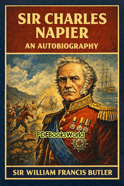 Sir Charles Napier - An Autobiography Sir Charles Napier - An Autobiography