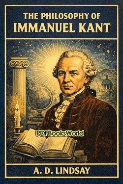 The Philosophy of Immanuel Kant The Philosophy of Immanuel Kant