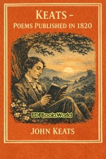 Keats - Poems Published in 1820 Keats - Poems Published in 1820