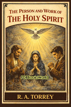 The Person and Work of The Holy Spirit The Person and Work of The Holy Spirit
