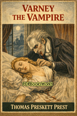 Varney the Vampire; Or, the Feast of Blood Varney the Vampire; Or, the Feast of Blood
