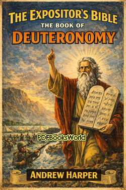 The Expositor's Bible - The Book of Deuteronomy The Expositor's Bible - The Book of Deuteronomy