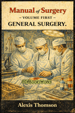 Manual of Surgery - Volume First - General Surgery. Manual of Surgery - Volume First - General Surgery.