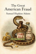 The Great American Fraud The Great American Fraud