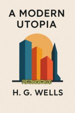 A Modern Utopia A Modern Utopia