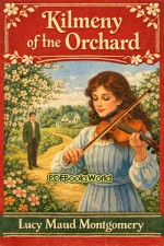 Kilmeny of the Orchard Kilmeny of the Orchard