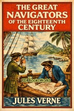 The Great Navigators of the Eighteenth Century The Great Navigators of the Eighteenth Century
