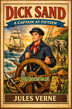 Dick Sand - A Captain at Fifteen Dick Sand - A Captain at Fifteen