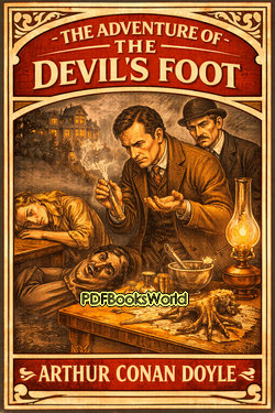 The Adventure of the Devil's Foot The Adventure of the Devil's Foot