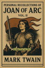 Personal Recollections of Joan of Arc Vol II Personal Recollections of Joan of Arc Vol II