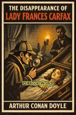 The Disappearance of Lady Frances Carfax The Disappearance of Lady Frances Carfax