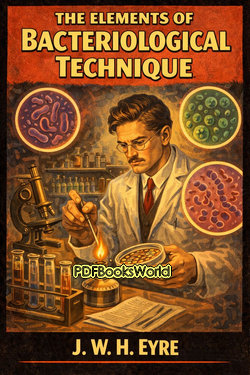 The Elements of Bacteriological Technique The Elements of Bacteriological Technique