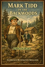 Mark Tidd in the Backwoods Mark Tidd in the Backwoods