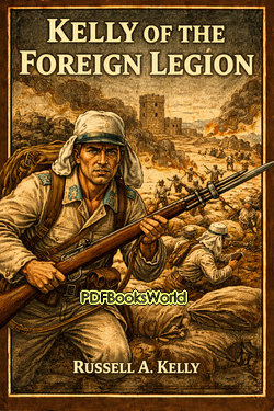 Kelly of the Foreign Legion Kelly of the Foreign Legion