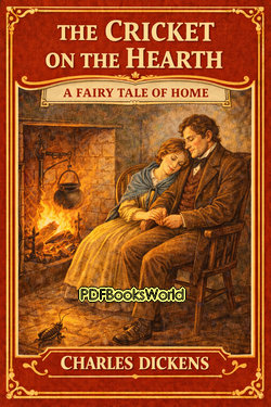 The Cricket on the Hearth - A Fairy Tale of Home The Cricket on the Hearth - A Fairy Tale of Home