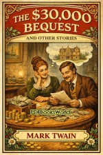 The $30,000 Bequest, and Other Stories