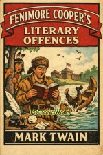 Fenimore Cooper's Literary Offences Fenimore Cooper's Literary Offences