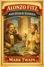 Alonzo Fitz, and Other Stories Alonzo Fitz, and Other Stories