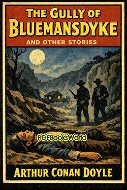 The Gully of Bluemansdyke, and Other stories The Gully of Bluemansdyke, and Other stories