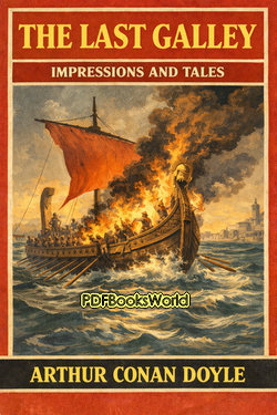 The Last Galley; Impressions and Tales The Last Galley; Impressions and Tales