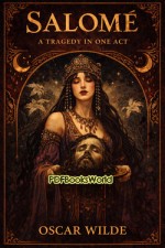 Salome - A Tragedy in One Act Salome - A Tragedy in One Act