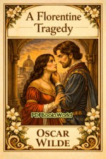 A Florentine Tragedy A Florentine Tragedy