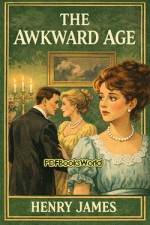 The Awkward Age The Awkward Age