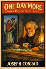 One Day More -  A Play In One Act