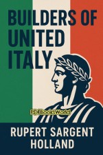 Builders of United Italy
