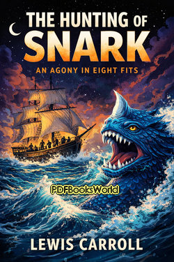 The Hunting of the Snark - An Agony in Eight Fits The Hunting of the Snark - An Agony in Eight Fits