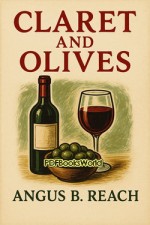 Claret and Olives Claret and Olives