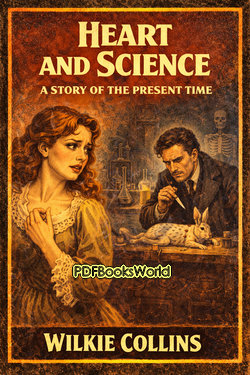 Heart and Science - A Story of the Present Time Heart and Science - A Story of the Present Time
