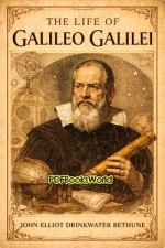 The Life of Galileo Galilei The Life of Galileo Galilei