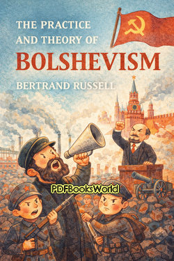 The Practice and Theory of Bolshevism The Practice and Theory of Bolshevism
