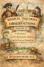 Medical Inquiries and Observations, Vol. 4 (of 4) Medical Inquiries and Observations, Vol. 4 (of 4)