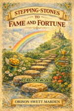 Stepping-Stones to Fame and Fortune