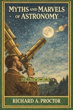Myths and Marvels of Astronomy Myths and Marvels of Astronomy