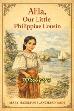 Our Little Philippine Cousin Our Little Philippine Cousin