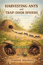 Harvesting Ants and Trap-Door Spiders