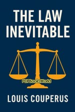 The Law Inevitable