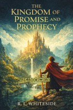 The Kingdom of Promise and Prophecy The Kingdom of Promise and Prophecy