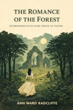 The Romance of the Forest, interspersed with some pieces of poetry The Romance of the Forest, interspersed with some pieces of poetry