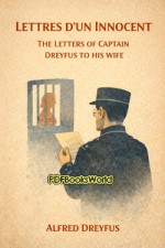 Lettres d'un Innocent -  The Letters of Captain Dreyfus to His Wife