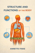 Structure and Functions of the Body Structure and Functions of the Body