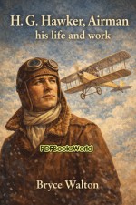 H. G. Hawker, airman - his life and work H. G. Hawker, airman - his life and work