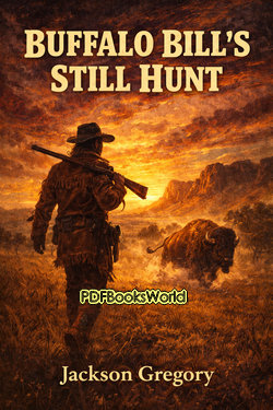 Buffalo Bill's Still Hunt Buffalo Bill's Still Hunt
