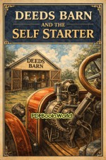 Deeds Barn and the Self Starter Deeds Barn and the Self Starter