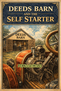 Deeds Barn and the Self Starter Deeds Barn and the Self Starter