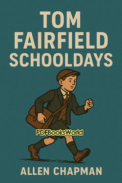 Tom Fairfield Schooldays Tom Fairfield Schooldays